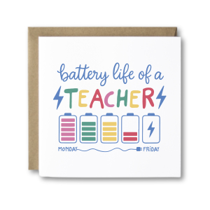 Thank You Teacher Card - Battery Life of a Teacher