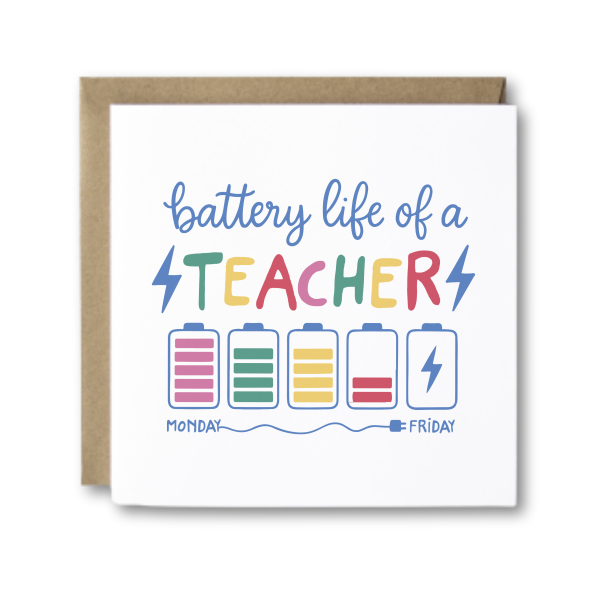 Thank You Teacher Card - Battery Life of a Teacher - Standard Smooth Card