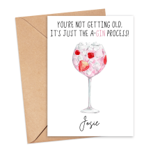 Personalised Alcohol Pun Card - You're Not Getting Old, It's Just The A-Gin Process - Small (A6)