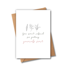 Self Love Card - You Aren't Selfish For Putting Yourself First - Small (Approx. A6 | 105mm x 148mm | 4.1in x 5.8in) - Standard Smooth Card