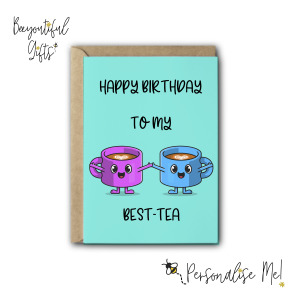 Birthday Card - Happy Birthday To My Best-Tea