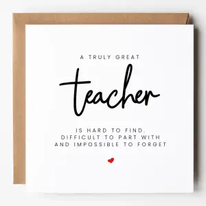Thank You Teacher Card - A Truly Great Teacher Is Hard To Find