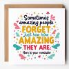 Reminder Card - Sometimes Amazing People Forget Just How Amazing They Are - Positivity Cards, Amazing People Card, Friendship Cards