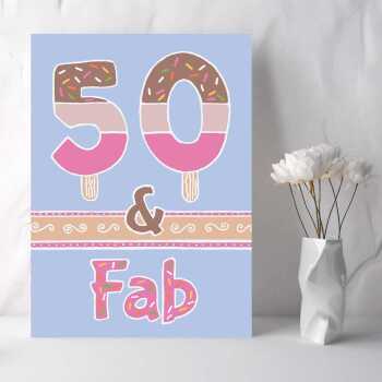 50 and fab, a bright and fun 50th birthday card with a gorgeous printed envelope - 12 x 17cm and blank inside - made in the UK