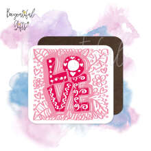 Valentine's Day Coaster - Love Floral Hand Lettering