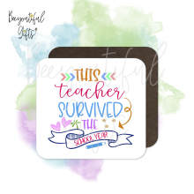 Teacher Coaster - This Teacher Survived The School Year