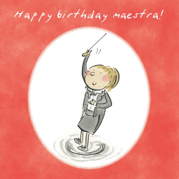 Happy Birthday maestra Music Themed Birthday Greetings Card by Artist Rosie Brooks. Card is 150mm Square.