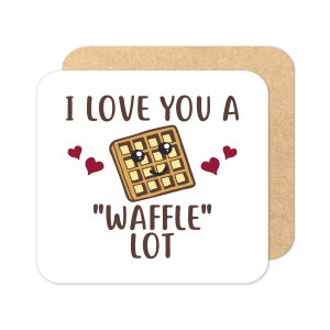 Valentine's Day Coaster - I Love You A Waffle Lot