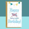 Funny 30th Birthday Card - For him or for her - For anyone turning 30 years old - Cheeky Halfway to 60 Greetings Card