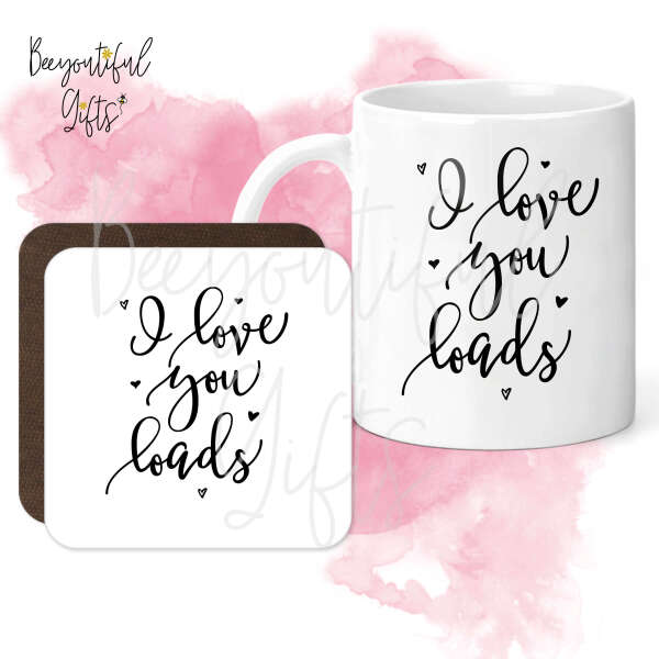 Mug & Coaster Set - I Love You Loads