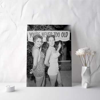 Never too old, vintage photographic black and white birthday card - 12.6 x 17.7cm and blank inside - made in the UK