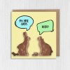 My arse hurts. What? Funny, rude chocolate bunnies, rabbits, bums, bottoms Easter card for adults (Size A6/A5/A4/Square 6x6") - A6: Single card