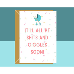 Funny Baby shower Card - it'll all be sh*ts and giggles soon - For mums to be - New Baby Card - Congratulations - Personalised if needed