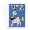 Happy Birthday Card For Father - Funny Farting Pug Dog -  A5 Greeting Card - A5 Portrait - 1 Card
