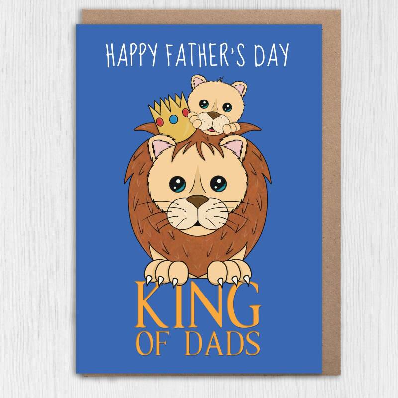 King of Dads lion, lions, lioness, king, crown Father’s Day card for Dad, Father, Daddy, Papa from son, daughter, child (Size A6/A5/A4) - A6: Single card