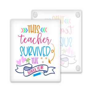 Teacher Coaster - This Teacher Survived The School Year - Toughened Glass Coaster
