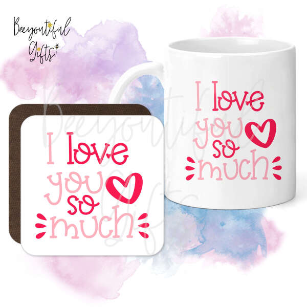 Mug & Coaster Set - I Love You So Much