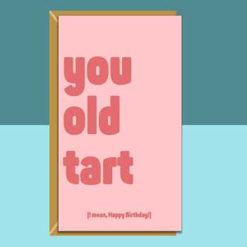 Funny personalised birthday card for friend, sister, bestie, cousin, colleague or anyone else rudely younger than you on their birthday
