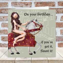 If you've got it - Lady Godiva themed birthday card - designed by Erica Sturla - 15cm square and blank inside, made in the UK