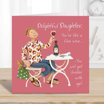 Like a fine wine, delightful daughter birthday card - designed by Erica Sturla - 15cm square and blank inside, made in the UK