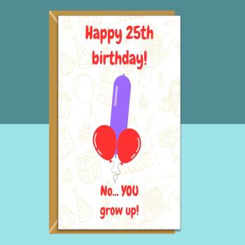 Funny 25th Birthday Card For Him or For Her on turning 25 years old - Personalised inside or blank - Ideal for friend, brother, sister, etc