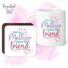 Mug & Coaster Set - First My Mother Forever My Friend