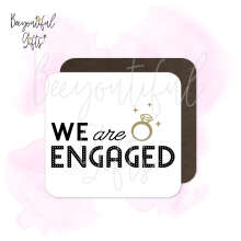 Engagement Coaster - We Are Engaged