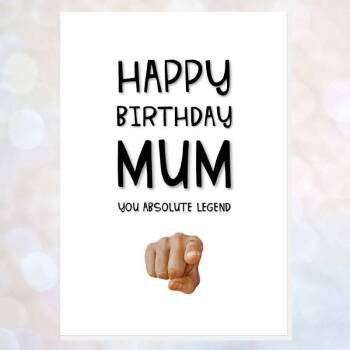 Birthday - MUM - you absolute legend BIRTHDAY card