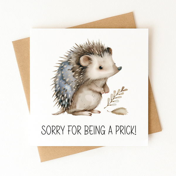 I'm Sorry Card - Sorry For Being A Prick! - Standard Smooth Card