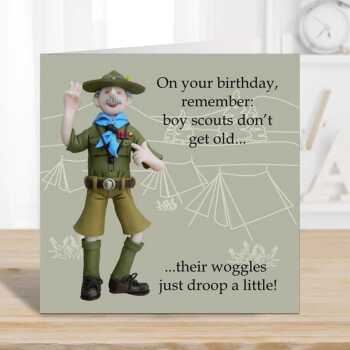Boy scouts don't get old - Lord Baden Powell themed birthday card - designed by Erica Sturla - 15cm square and blank inside, made in the UK