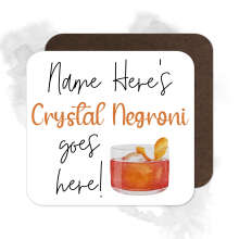 Personalised Drinks Coaster - Name's Crystal Negroni Goes Here!