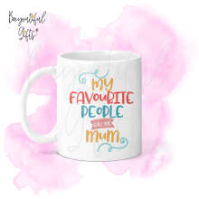 Mother's Day Ceramic Mug - My Favourite People Call Me Mum