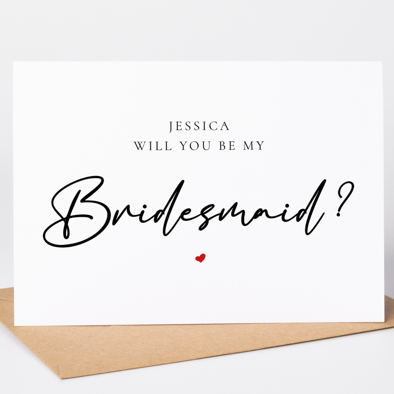 Personalised Proposal Cards - Will You Be My Bridesmaid? - A6 - 4.1" x 5.8"