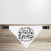'It's My Half Birthday' Print Dog/Puppy Bandana - Small - 12x17cm (Strap: 25cm - 40cm)