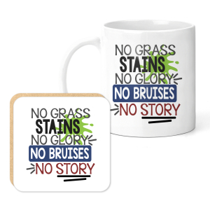 Mug & Coaster Set - No Grass Stains No Glory No Bruises No Story