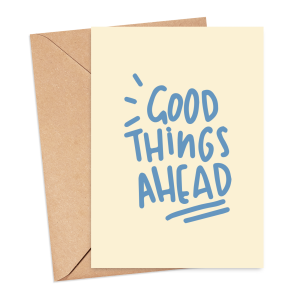 Self Love Card - Good Things Ahead - Large (Approx. A4 | 210mm x 297mm | 8.3in x 11.7in) - Standard Smooth Card