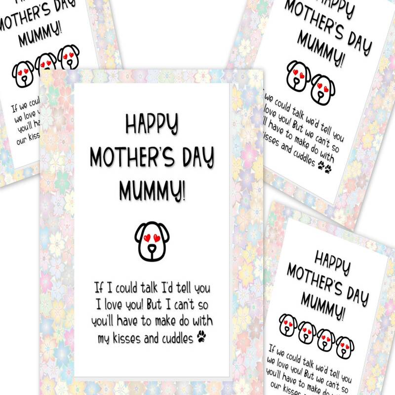 MOTHER'S DAY card from the dog, card from 2 dogs, 3 4 dogs, funny mother's day card, if I we could talk I would tell you I we love you mummy - 1