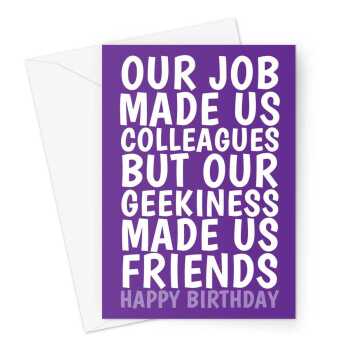 Happy Birthday Card - Geeky Work Colleague - A5 Greeting Card