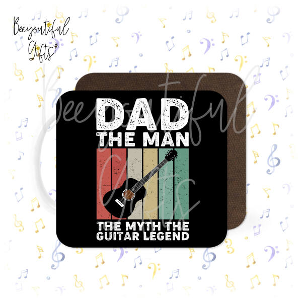 Father's Day Coaster - Dad The Man The Myth The Guitar Legend