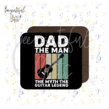 Father's Day Coaster - Dad The Man The Myth The Guitar Legend