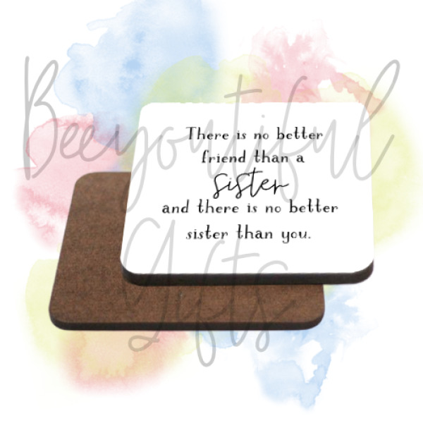 Birthday Coaster - No Better Friend Than A Sister