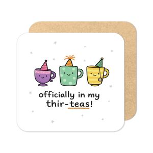 30th Birthday Coaster - Officially In My Thir-teas