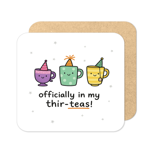 30th Birthday Coaster - Officially In My Thir-teas