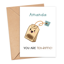 Personalised Card - You Are Tea-riffic! - Small (Approx. A6 | 105mm x 148mm | 4.1in x 5.8in) - Standard Smooth Card