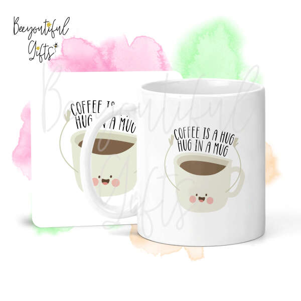 Mug & Coaster Set - Coffee Is a Hug In A Mug