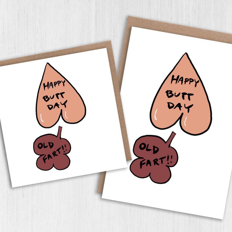 Happy Butt Day Old Fart rude, older age, old man, lady, person, OAP, farting, farts birthday card for adult male (Size A6/A5/A4/Square 6x6") - A6: Single card