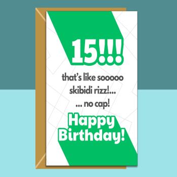 15th Birthday Card - Personalised - Funny - Nephew, Niece, Son, Daughter - Skibidi Rizz - Gen Alpha Slang - 15 year old gift ideas