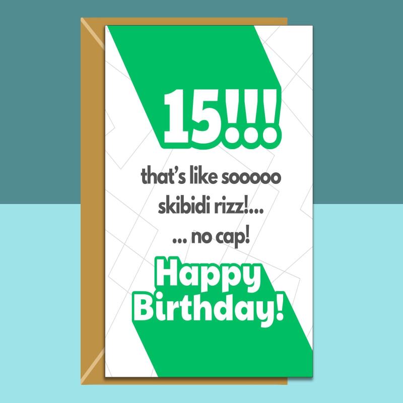 15th Birthday Card - Personalised - Funny - Nephew, Niece, Son, Daughter - Skibidi Rizz - Gen Alpha Slang - 15 year old gift ideas - Blank inside - Regular - Matte