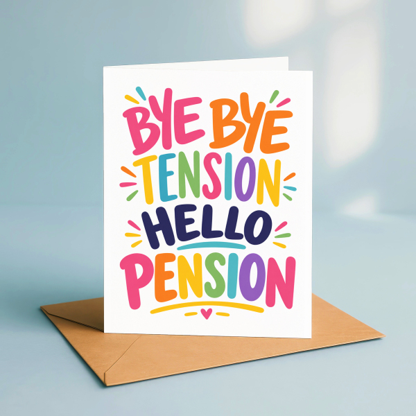 Funny Retirement Card | Bye Bye Tension Hello Pension Card | Retirement Gift for Her Him | Leaving Work Card - Small (Approx. A6 | 105mm x 148mm | 4.1in x 5.8in)