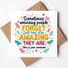 Reminder Card - Sometimes Amazing People Forget Just How Amazing They Are - Positivity Cards, Amazing People Card, Friendship Cards
